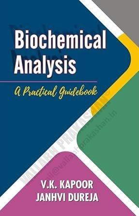Biochemical Analysis (A Practical Guidebook)