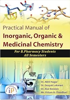 Practical Manual of Inorganic, Organic and Medicinal Chemistry